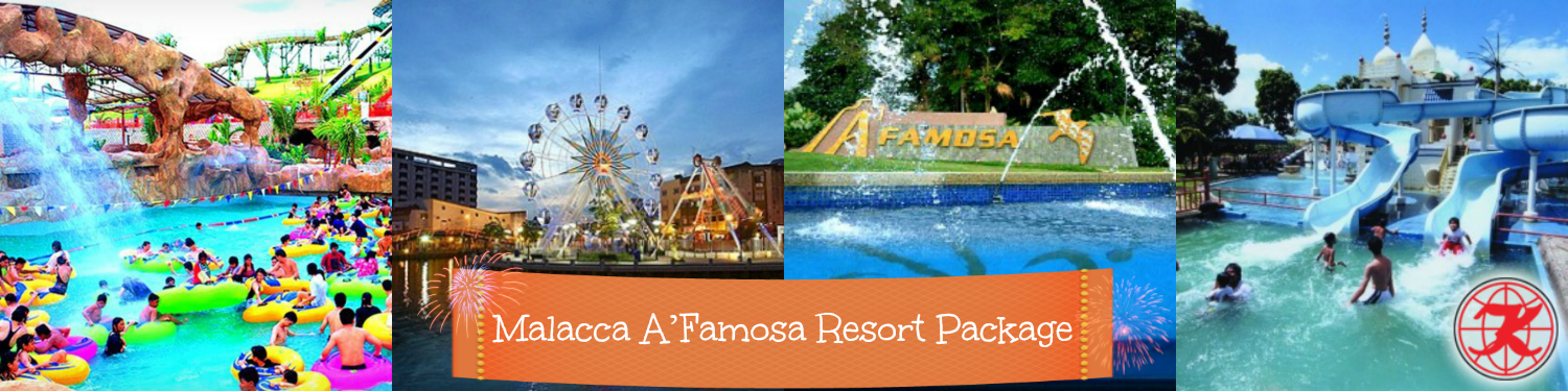 Malacca A Famosa Resort Package Kkkl Travel Tours