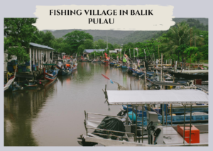 Fishing Village in Balik Pulau